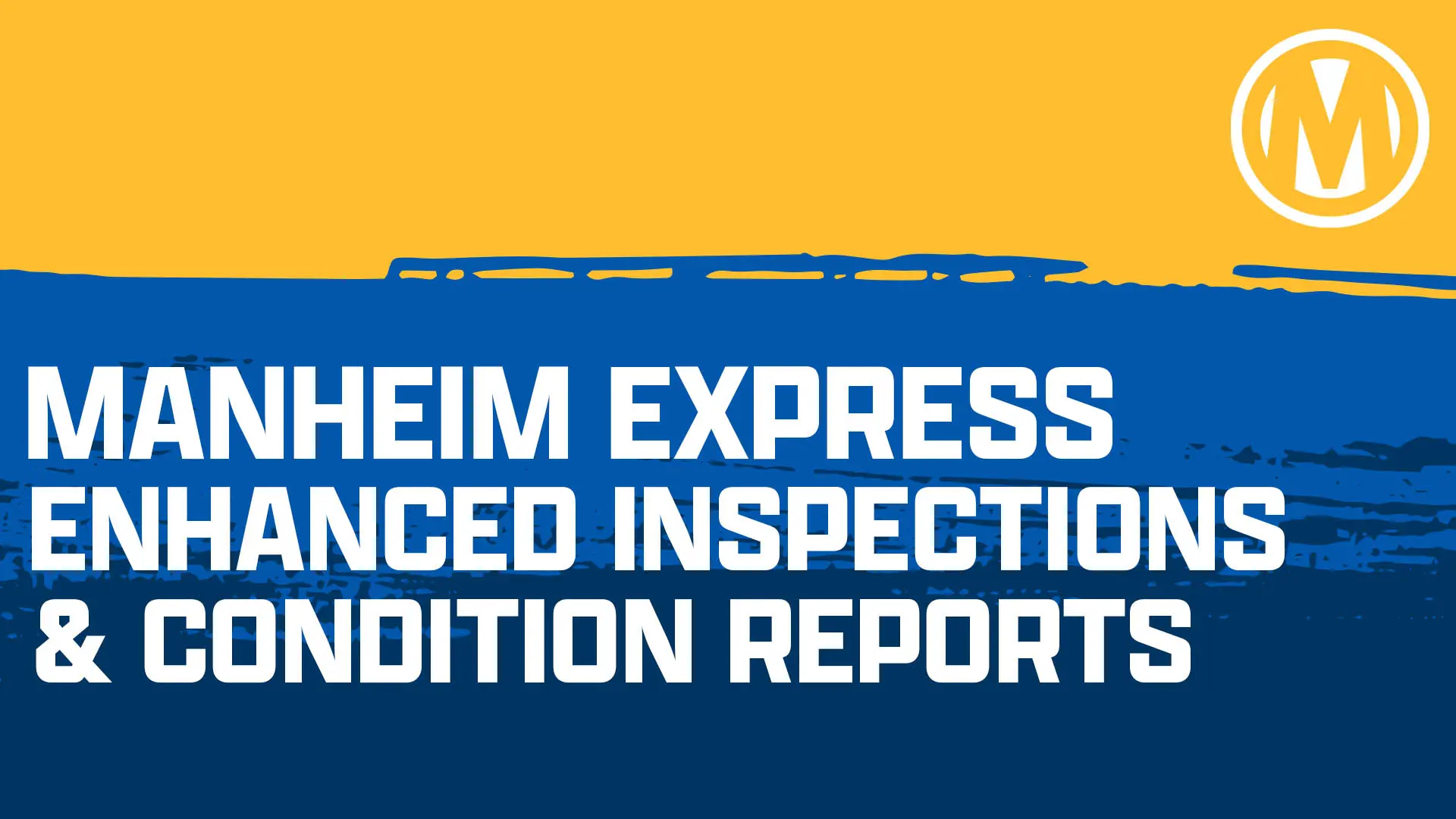 Manheim Express Enhanced Inspections and CR